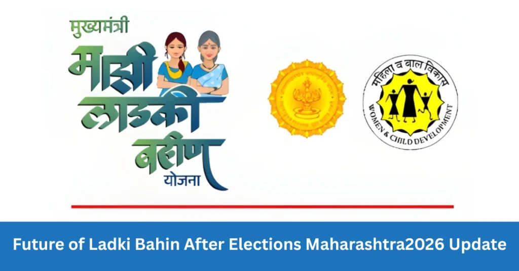 Future of Ladki Bahin After Elections Maharashtra2026 Update